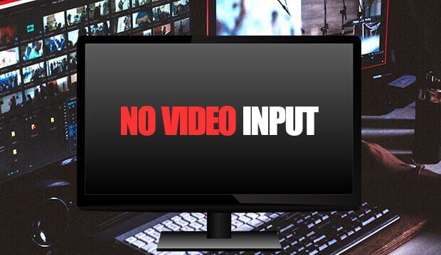 No Video İnput Hatası ve Çözüm Yolları